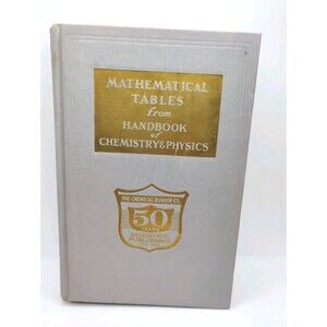 Mathematical Tables from Handbook of Chemistry & Physics Feb 1963, 5th Printing
